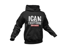 Load image into Gallery viewer, ICAN Everything Hoodie