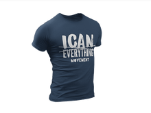Load image into Gallery viewer, ICAN Everything T-shirt