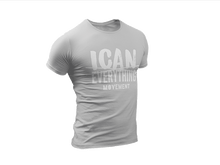 Load image into Gallery viewer, ICAN Everything T-shirt