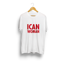 Load image into Gallery viewer, ICAN Woman Tee