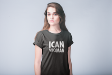 Load image into Gallery viewer, ICAN Woman Tee